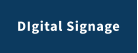 DIgital Signage